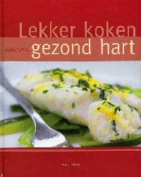 Lekker koken voor een gezond hart Lekker koken voor een gezond hart