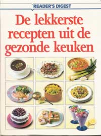 De lekkerste recepten uit de gezonde keuken De lekkerste recepten uit de gezonde keuken