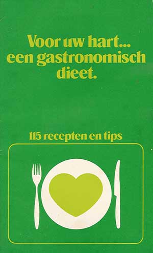 Voor uw hart... een gastronomisch dieet Voor uw hart... een gastronomisch dieet