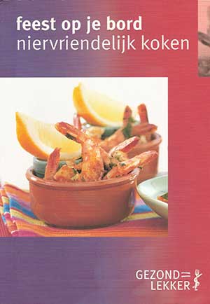 Feest op je bord, niervriendelijk koken Feest op je bord, niervriendelijk koken